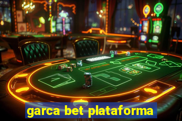 garca bet plataforma